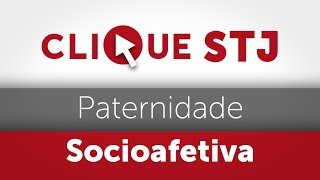 Clique STJ  Paternidade Socioafetiva 05102018 [upl. by Ademordna]