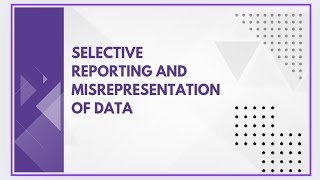 Selective reporting and misrepresentation of data [upl. by Pearline292]