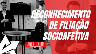 DIREITO DE FAMÍLIA Reconhecimento de filiação socioafetiva [upl. by Gabey]