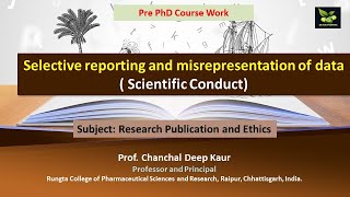 Selective reporting and misrepresentation of data  Scientific Conduct [upl. by Aikimat]