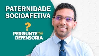 Paternidade socioafetiva O que é Como fazer o reconhecimento [upl. by Soirtemed249]